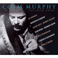 COLM MURPHY - AN BODHRAN, THE IRISH DRUM (CD).....