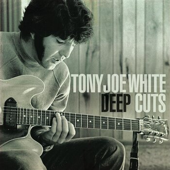 TONY JOE WHITE - DEEP CUTS (CD)