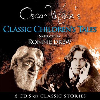 OSCAR WILDE’S CLASSIC CHILDREN’S TALES - NARRATED RONNIE DREW (CD)