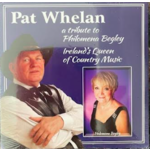 PAT WHELAN - A TRIBUTE TO PHILOMENA BEGLEY, IRELAND'S QUEEN OF COUNTRY MUSIC (CD SINGLE).