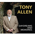 TONY ALLEN - DAYDREAMS AND MEMORIES (CD)