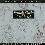 FRANKIE GAVIN AND PAUL BROCK - A TRIBUTE TO JOE COOLEY _ ÓMÓS DO JOE COOLEY (CD)...