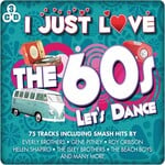 I JUST LOVE THE 60S, LET'S DANCE - VARIOUS ARTISTS (CD)...