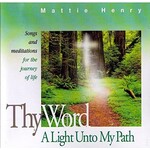 MATTIE HENRY - THY WORD A PLIGHT UNTO MY PATH (CD).. )