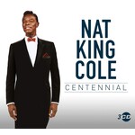 NAT KING COLE - CENTENNIAL THE VERY BEST OF NAT KING COLE (CD).. )