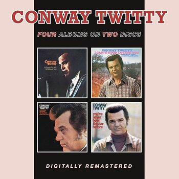 CONWAY TWITTY - I Can't See Me Without You / I Can't Stop Loving You / She Needs Someone To Hold Her (When She Cries) / You've Never Been This Far Before (CD)