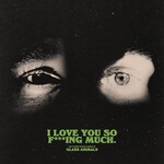 GLASS ANIMALS - I LOVE YOU SO F***ING MUCH (CD).