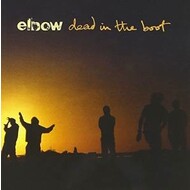 ELBOW - DEAD IN THE BOOT (Vinyl LP).