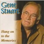 GENE STUART - HANG ON TO THE MEMORIES (CD)...