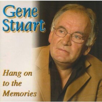 GENE STUART - HANG ON TO THE MEMORIES (CD)...