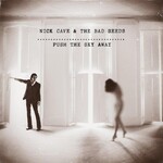 NICK CAVE & THE BAD SEEDS - PUSH THE SKY AWAY (Vinyl LP).