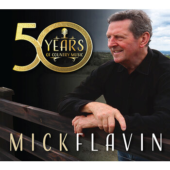 MICK FLAVIN - 50 YEARS OF COUNTRY MUSIC (CD)