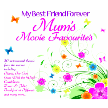 MY BEST FRIEND FOREVER - MUMS MOVIE FAVOURITE (CD)