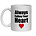 ALWAYS FOLLOW YOUR HEART MUG - FUNNY NOVELTY MUG
