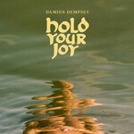 DAMIEN DEMPSEY - HOLD YOUR JOY (CD)...I)