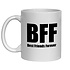 BFF - BEST FRIENDS FOREVER MUG - FUNNY NOVELTY MUG - IRISH NOVELTY MUGS
