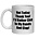 NOT TODAY THANK YOU I'D RATHER SHIT IN MY HANDS AND CLAP! - NOVELTY MUG