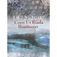 CORN UÍ RIADA BUAITEOIRÍ 1972 - 2007 - VARIOUS ARTISTS (2 CD SET)...i)