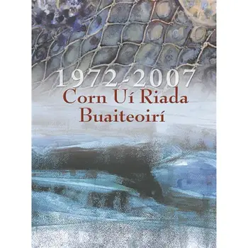 CORN UÍ RIADA BUAITEOIRÍ 1972 - 2007 - VARIOUS ARTISTS (2 CD SET)