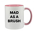 MAD AS A BRUSH MUG - NOVELTY MUG