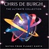 CHRIS DE BURGH - THE ULTIMATE COLLECTION NOTES FROM PLANET EARTH (CD)
