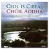 PEADAR Ó RIADA agus CLAISCEADAL CHÚIL AODHA - CEOL IS CIBEAL CHÚIL AODHA (CD)