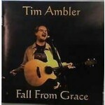TIM AMBLER - FALL FROM GRACE (CD).. )