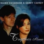 NIAMH KAVANAGH AND GERRY CARNEY - TOGETHER ALONE (CD)...i)