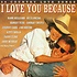 I LOVE YOU BECAUSE - VARIOUS ARTISTS (CD)