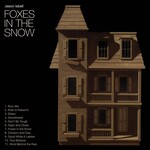 JASON ISBELL - FOXES IN THE SNOW (CD).