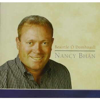 BEAIRTLE Ó DOMHNAILL - NANCY BHÁN (CD)