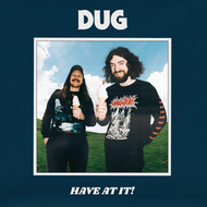DUG - HAVE AT IT (CD).
