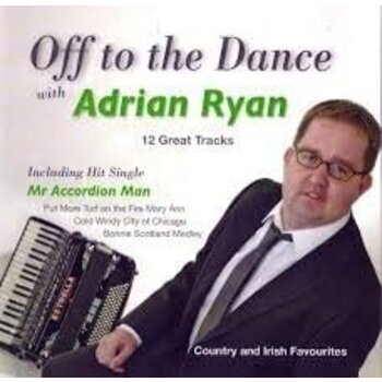 ADRIAN RYAN - OFF TO THE DANCE (CD)