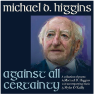 MICHAEL D. HIGGINS - AGAINST ALL CERTAINTY (CD)...ci)