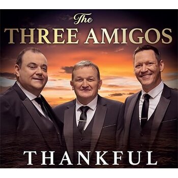 THE THREE AMIGOS - THANKFUL (CD)