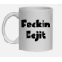 FECKIN EEJIT - NOVELTY MUG