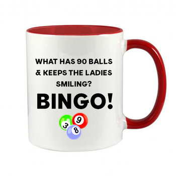 WHAT HAS 90 BALLS & KEEPS THE LADIES SMILING? BINGO! - BINGO MUG
