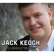 JACK KEOGH - I'LL NEVER LET YOU DOWN (CD)...ci)