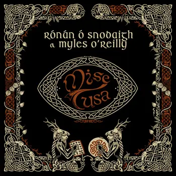 Rónán Ó Snodaigh & Myles O'Reilly - Mise Tusa (Vinyl LP)