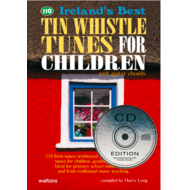 CHILDREN'S MUSIC BOOK & CD - 10 IRELAND'S BEST TIN WHISTLE TUNES FOR CHILDREN