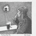 MICK FLANNERY - THE HOUSE MUST WIN (Vinyl LP).