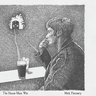 MICK FLANNERY - THE HOUSE MUST WIN (CD).