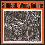 WOODY GUTHRIE - STRUGGLE (CD).. i)