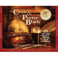 DUBLIN CITY RAMBLERS - THE CRAIC AND THE PORTER BLACK 30TH ANNIVERSARY EDITION (CD).