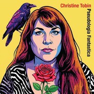 CHRISTINE TOBIN - PSUEDOLOGIA FANTASTICA (CD).