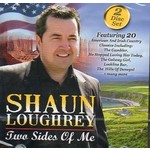 SHAUN LOUGHREY TWO SIDES OF ME (2 CD SET)