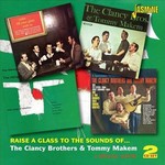 THE CLANCY BROTHERS AND TOMMY MAKEM - RAISE A GLASS TO THE SOUND OF THE CLANCY BROTHERS & TOMMY MAKEM (CD)