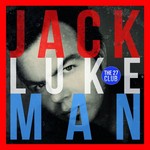 JACK LUKEMAN - THE 27 CLUB (CD).. )