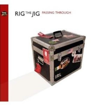 RIG THE JIG - PASSING THROUGH (CD)