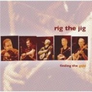 RIG THE JIG - FINDING THE GOLD